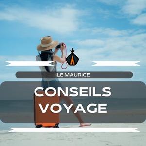 Conseils voyage pour savoir que faire durant un séjour à Maurice