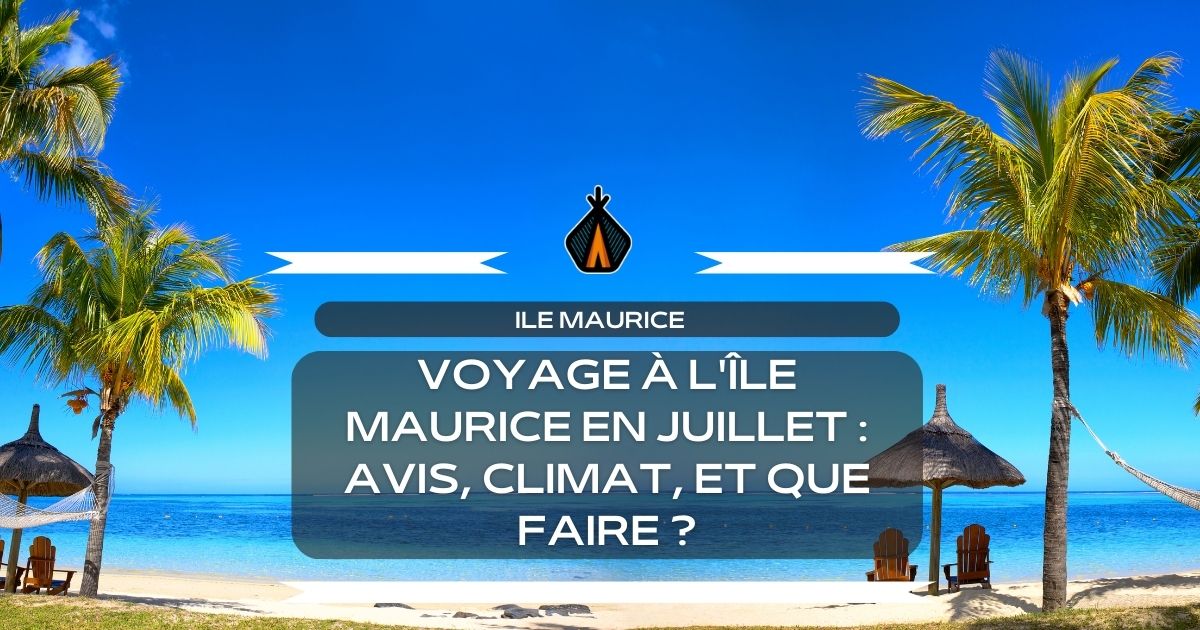 article sur l'île maurice en juillet