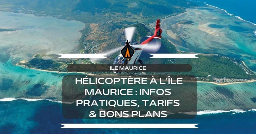 hélicoptère à l'île maurice, prix et avis
